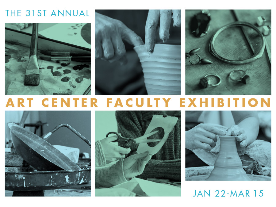 31st Annual Art Center Faculty Exhibition